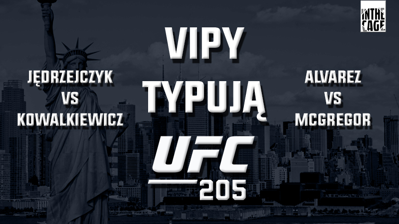 VIP-y typują #2: UFC 205