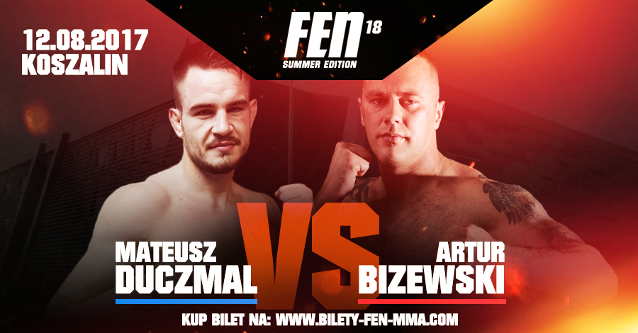 Mateusz Duczmal vs. Artur Bizewski na FEN 18: Summer Edition w Koszalinie
