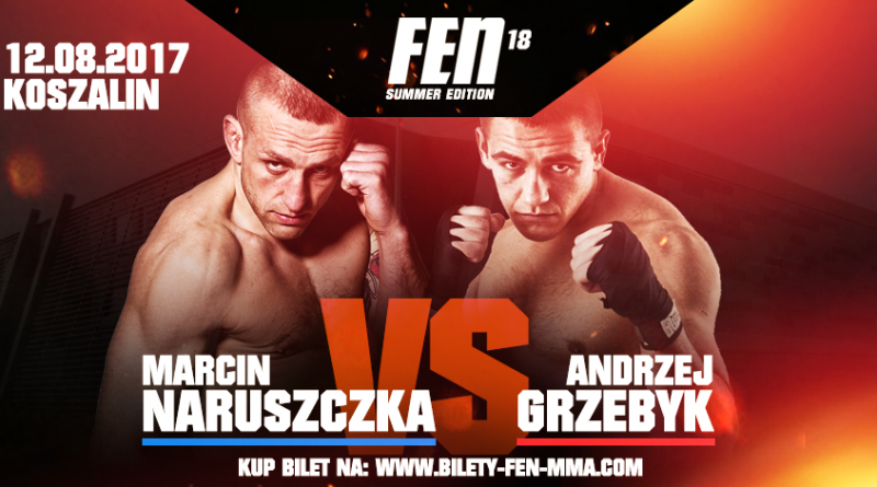 Marcin Naruszczka vs. Andrzej Grzebyk na FEN 18: Summer Edition