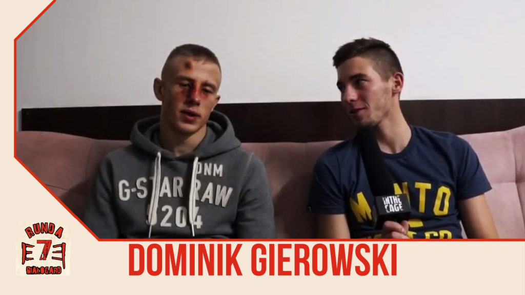 Dominik Gierowski po Runda 7: „Wygrałem, no to robię salto”  [WIDEO]