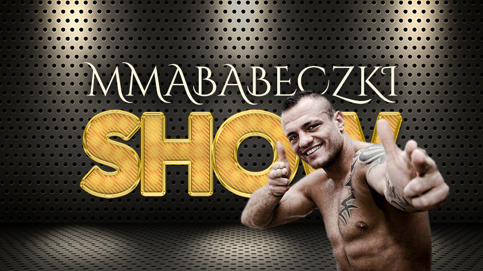 MMAbabeczki Show #4 feat. Paweł Trybson Trybała | zawodniczka roku | Jędrzejczyk | Kowalkiewicz
