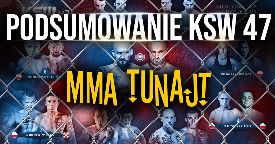 MMA TuNajt #167 | Podsumowanie KSW 47 + Q&A [PODCAST]