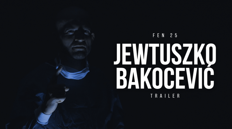 Bakocevic vs. Jewtuszko na FEN 25 – ten trailer musicie zobaczyć! [WIDEO]