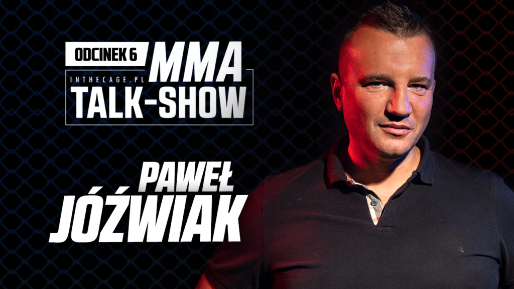 MMA Talk-Show #6 | Paweł Jóźwiak zdradza, na której gali zarobił najwięcej [WIDEO]