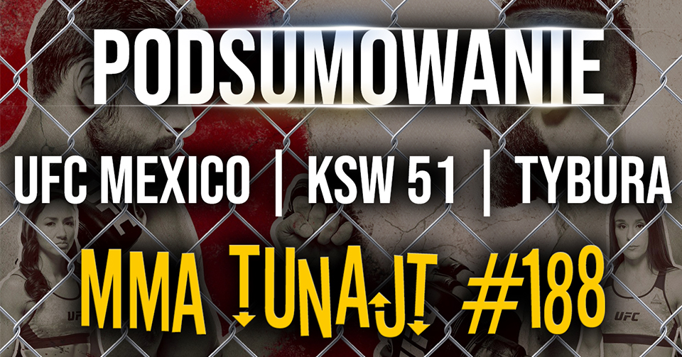 MMA TuNajt #188 | UFC Meksyk | KSW 51 | Tybura | Mamed vs. Askham [PODCAST]