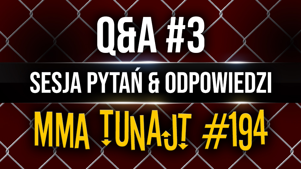 MMA TuNajt #194 [Q&A] Błachowicz | Zawada | Mamed vs. Soldic | BMF [PODCAST]