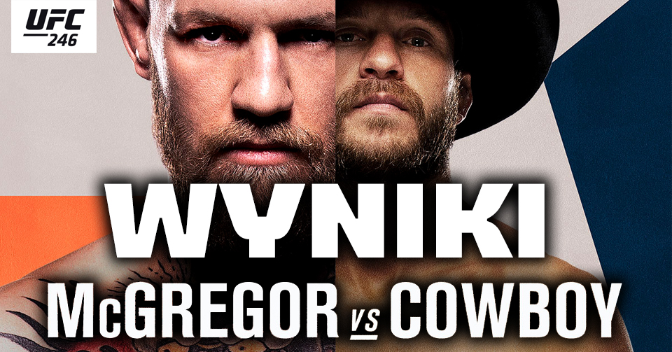 UFC 246: McGregor vs. Kowboj – wyniki gali. McGregor błyskawicznie zdemolował Kowboja