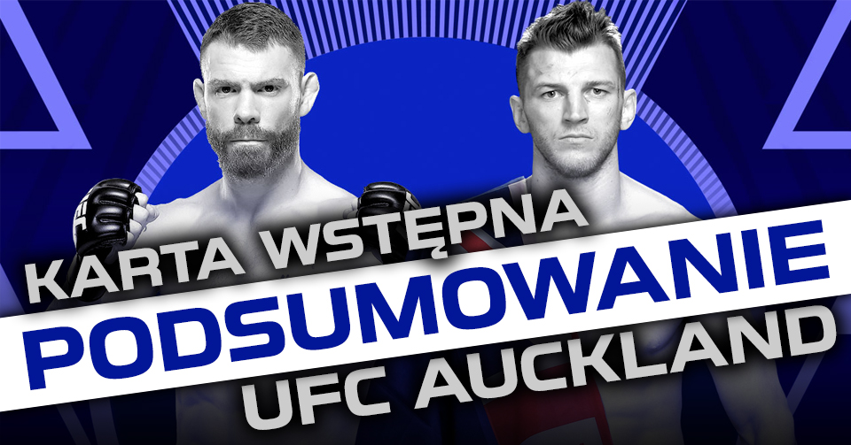 UFC Auckland: Felder vs. Hooker – relacja i podsumowanie karty wstępnej [WIDEO]