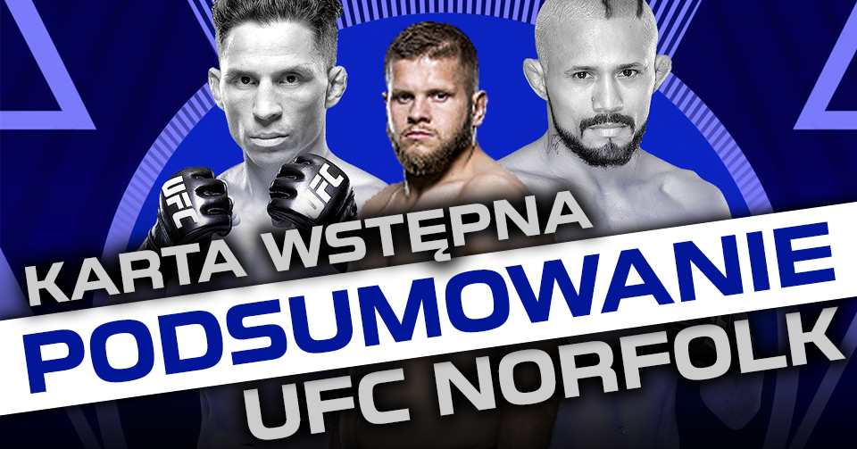 UFC Norfolk: Benavidez vs. Figueiredo – relacja i podsumowanie karty wstępnej [WIDEO]