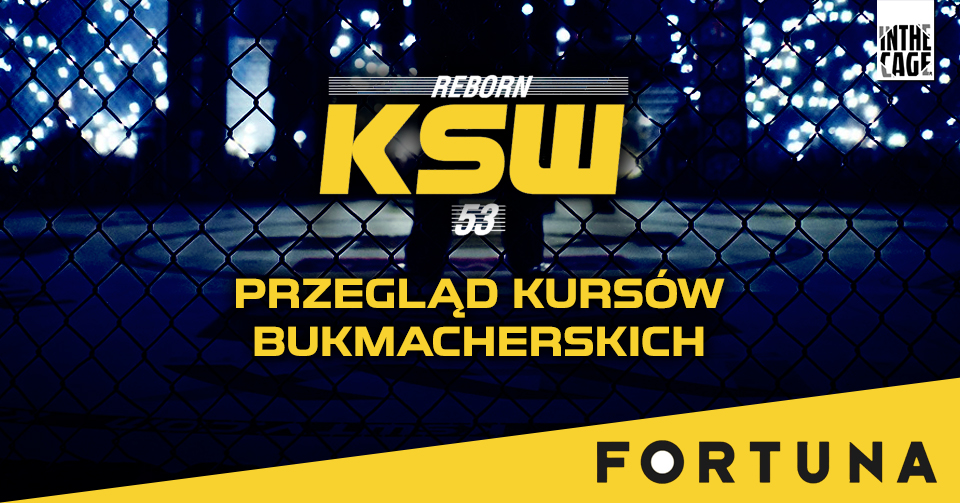 KSW 53 – przegląd kursów bukmacherskich