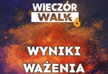 Wszyscy zawodnicy w limitach wagowych przed galą Wieczór Walk 6