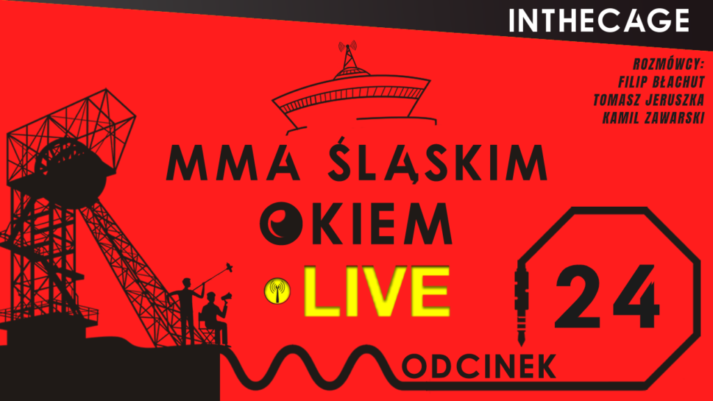 MMA Śląskim Okiem #24 | Wieczór Walk 6 Live in Studio | Sprawy bieżące | [PODCAST]