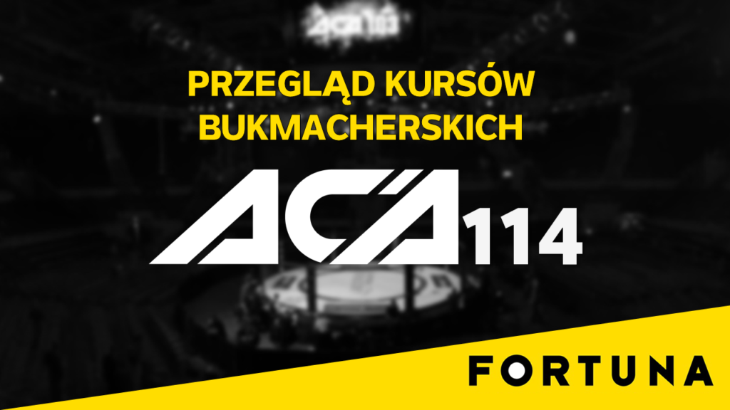 ACA 114 – przegląd kursów bukmacherskich