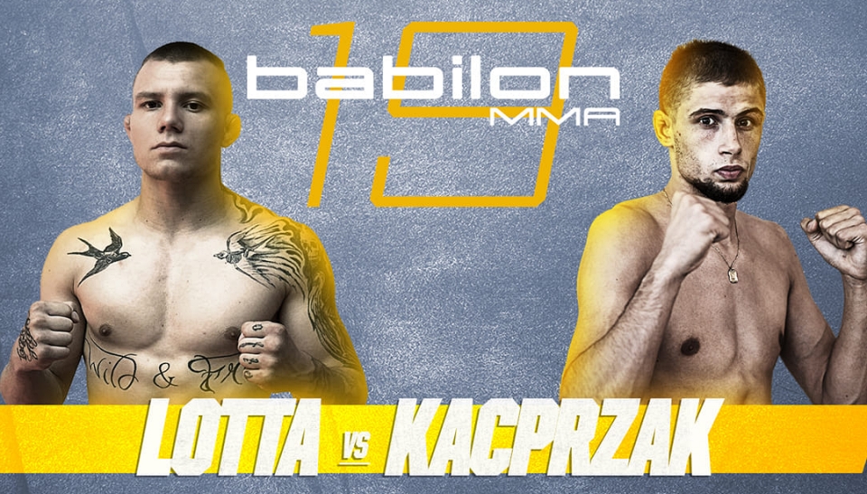 Hubert Lotta vs. Piotr Kacprzak 2 na Babilon MMA 19