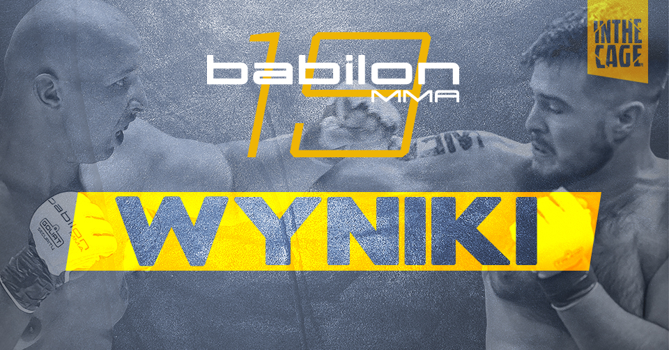Babilon MMA 19: Stawowy vs. Szaflarski – wyniki gali