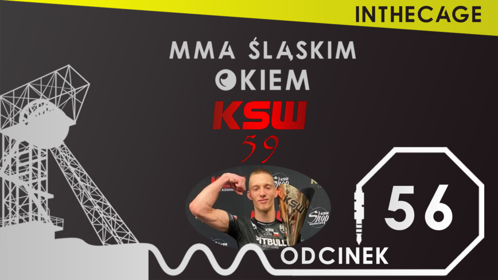 MMA Śląskim Okiem #56 feat. Patryk Likus | Podsumowanie KSW 59 [PODCAST]