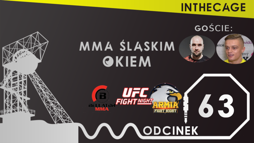 MMA Śląskim Okiem #63 feat. Patryk Kaczmarczyk, Jacek Bednorz | Armia | UFC | Bellator | Werdum [PODCAST]