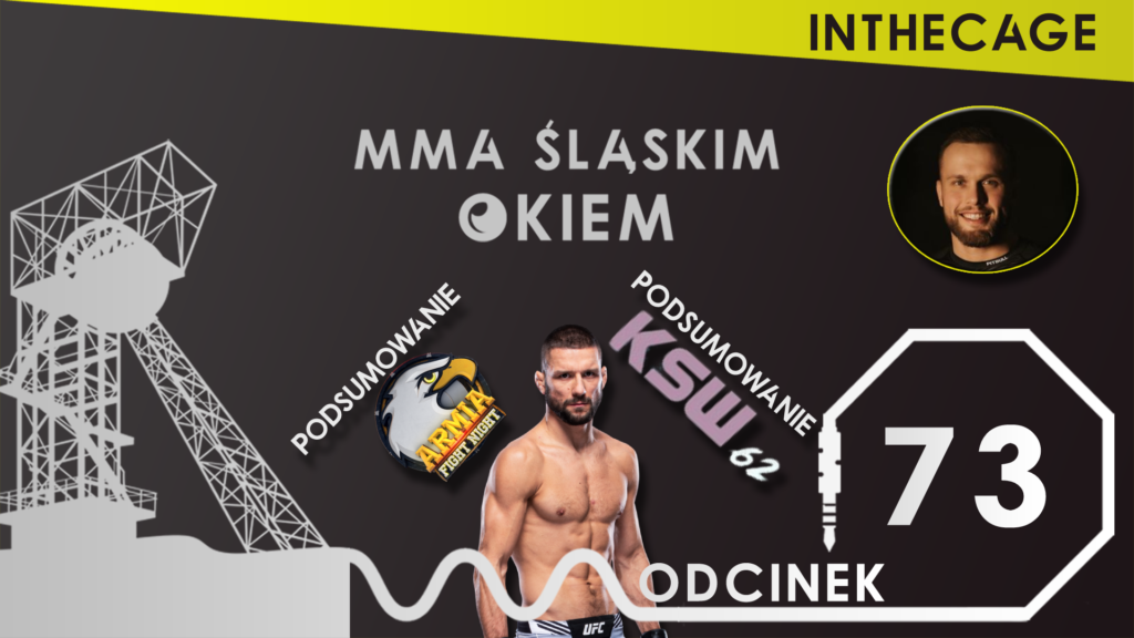 MMA Śląskim Okiem #73 feat. Łukasz Stanek | Mateusz Gamrot | KSW 62 | Armia Fight Night 10 | [PODCAST]