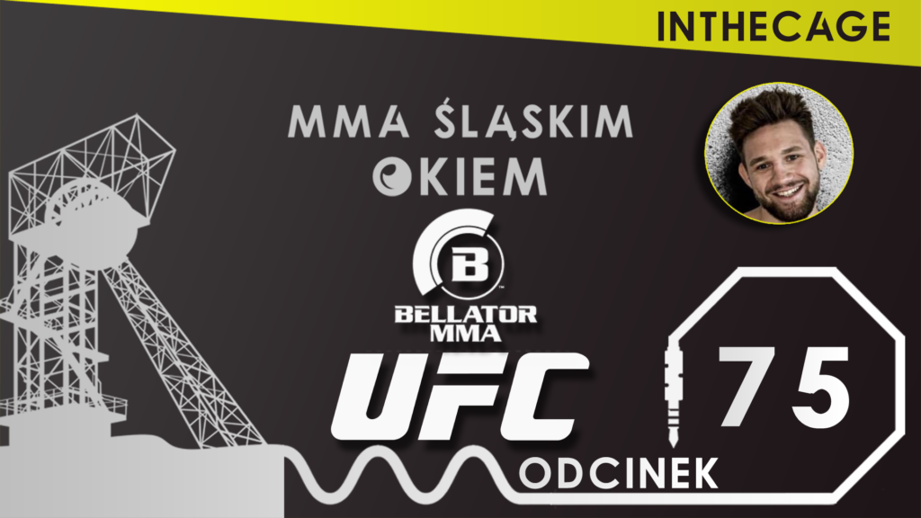 MMA Śląskim Okiem #75 feat. Oskar Herczyk | Bellator 263 – AJ McKee nowym mistrzem | UFC Vegas 33 [PODCAST]