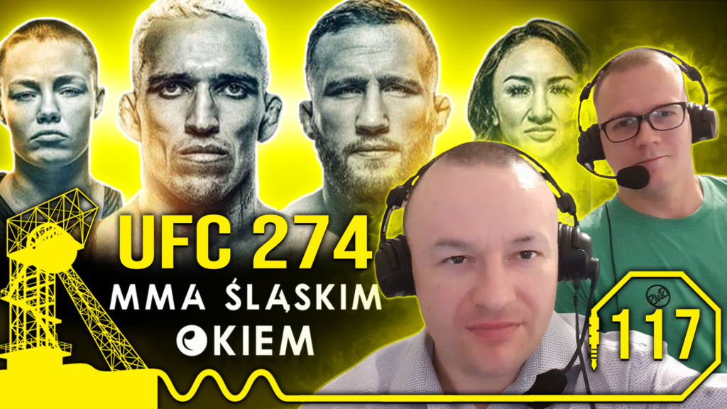 MMA Śląskim Okiem #117 | Podsumowanie UFC 274 | Niedzielski i Sadura na Bellator 280 [PODCAST]