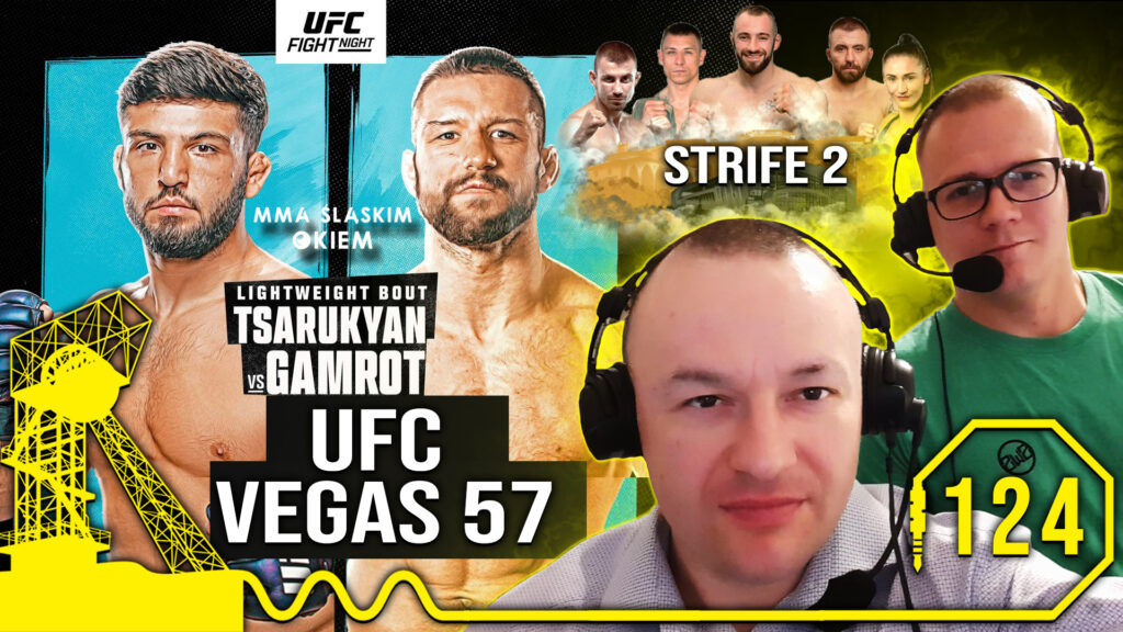 MMA Śląskim Okiem #124 | UFC Vegas 57 – Gamrot wypunktował Tsarukyana | STRIFE 2 [PODCAST]