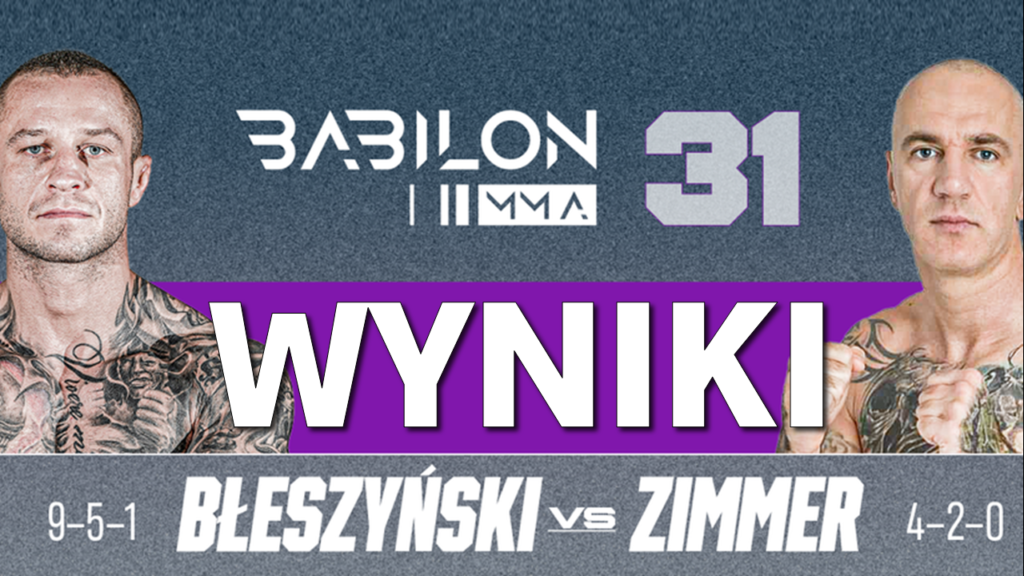 Babilon MMA 31: Błeszyński vs. Zimmer – wyniki gali