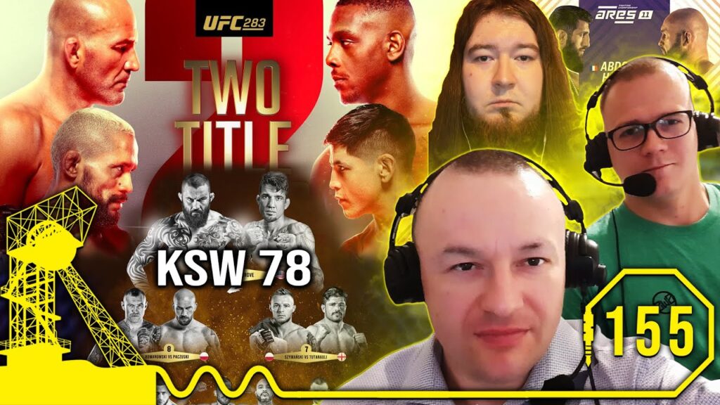 MMA Śląskim Okiem #155 | XTB KSW 78 | UFC 283 | Haratyk i Biernat pechowo na ARES 11 [PODCAST]