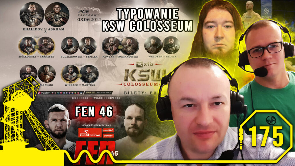 MMA Śląskim Okiem #175 | Typowanie KSW Colosseum | FEN 46: Kuberski wciąż na tronie wagi średniej [PODCAST]