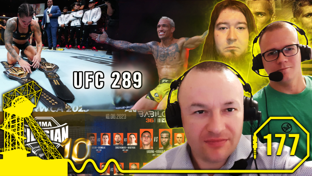 MMA Śląskim Okiem #177 | UFC 289 | Babilon MMA 36 | Bartosiński vs Oleksiejczuk | Silesian MMA 10 [PODCAST]