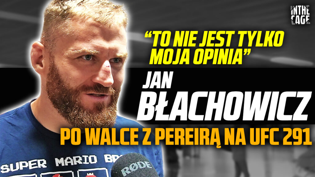 Jan Błachowicz po UFC 291 | Czy nadal uważa, że go oszukali? | Pierwsza runda 10-8? | Co dalej? [WYWIAD]