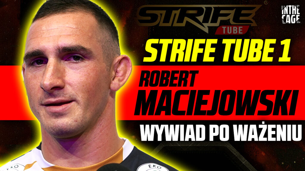 Robert Maciejowski przed Strife Tube 1: Kiedyś szedłem urwać głowę, teraz walczę mądrzej [WYWIAD]