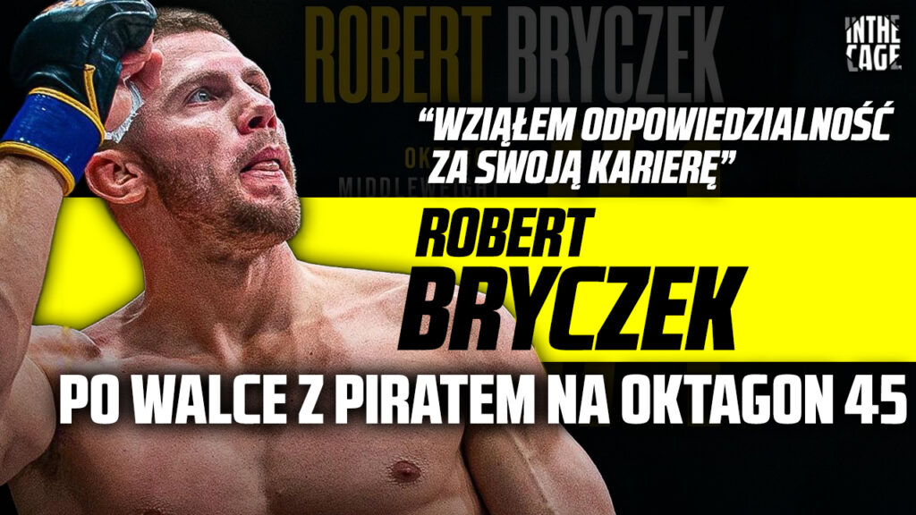 Robert Bryczek nokautuje „Pirata” i czeka na termin walki z Kinclem o pas! | Co stoi za tym sukcesem? [WYWIAD]