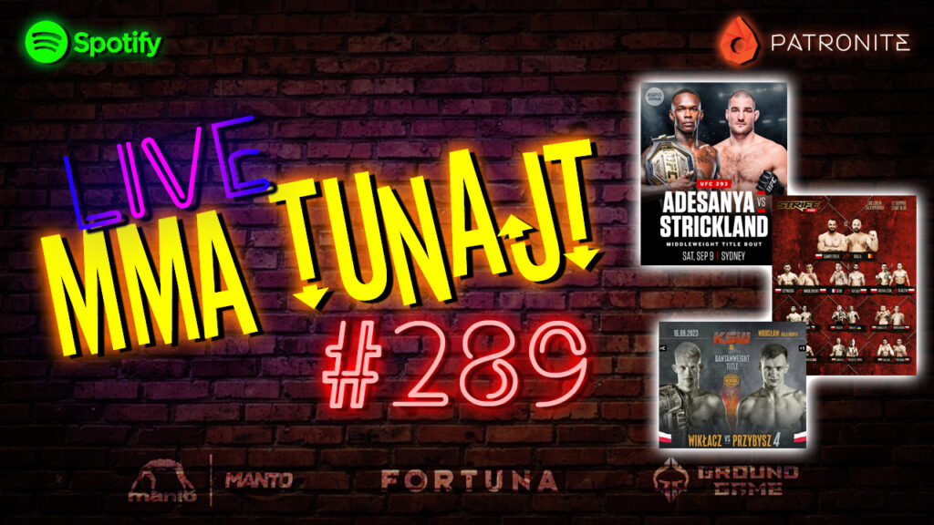 MMA TuNajt #289 | Wikłacz vs Przybysz 4 | Szaflarski x DWCS | Adesanya vs Strickland | Strife Tube [PODCAST]