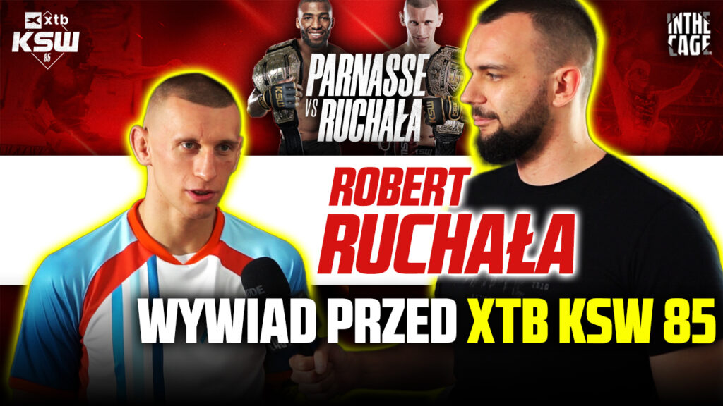 „Czuję się jak mistrz!” – Robert Ruchała nakręcony przed walką z Parnasse na XTB KSW 85 [WYWIAD]