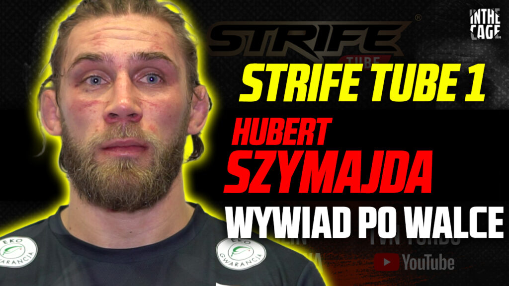 Hubert Szymajda na gorąco po wojnie z Maciejowskim na Strife Tube 1 [WYWIAD]