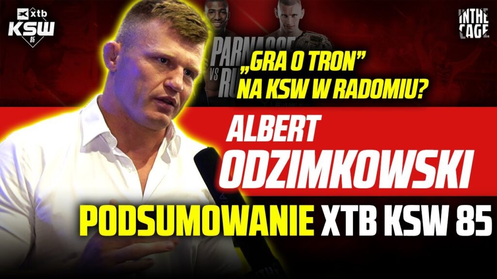 Albert Odzimkowski – podsumowanie XTB KSW 85 | Co dalej z bohaterami gali? | „Gra o tron” w Radomiu? [WYWIAD]