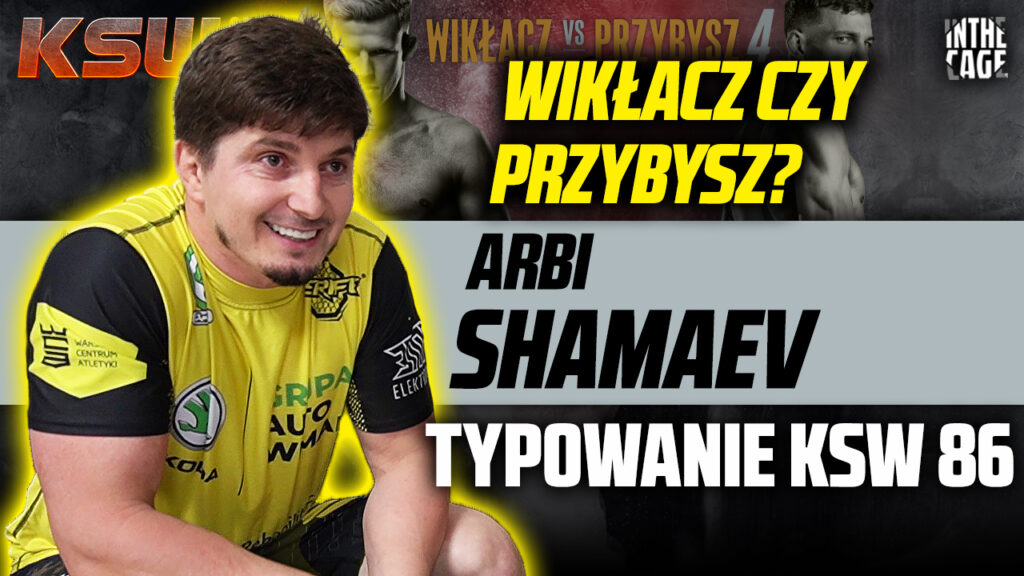 Arbi Shamaev – Typowanie KSW 86 | Mamed w boksie? | Adesanya vs Strickland [WYWIAD]