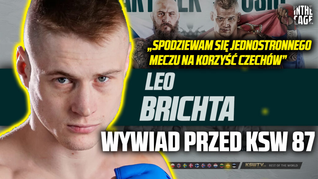 Leo BRICHTA przed KSW 87: „Mogę z Romkiem iść na pizzę – o ile to będzie hawajska!” [WYWIAD]