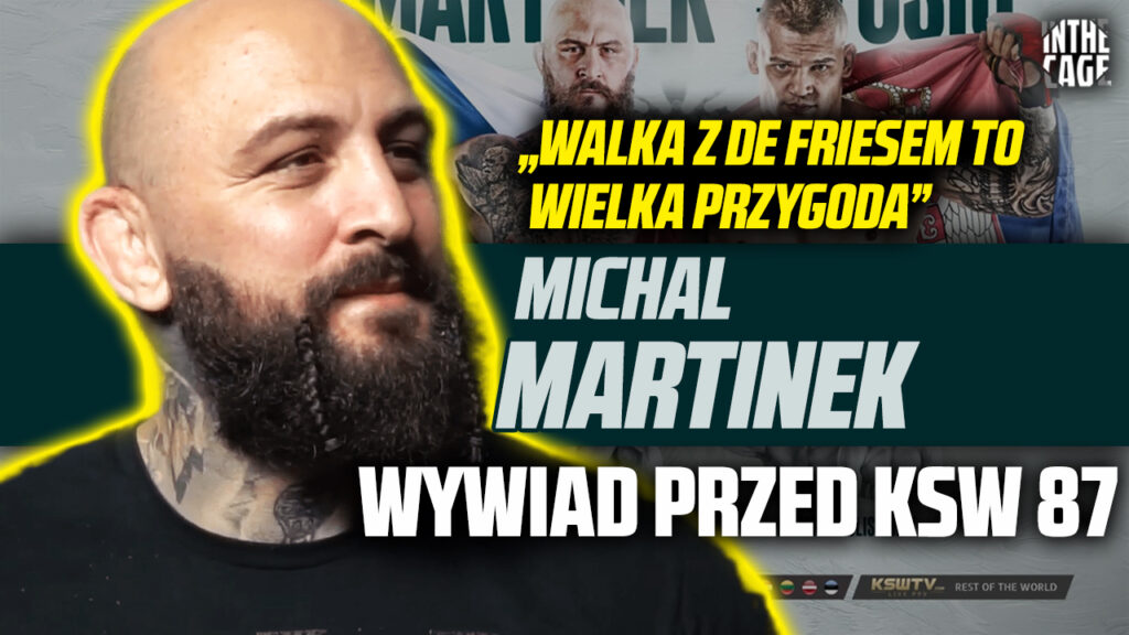 Michał MARTINEK przed KSW 87: „Dla mnie ta walka to eliminator do pasa”[WYWIAD]