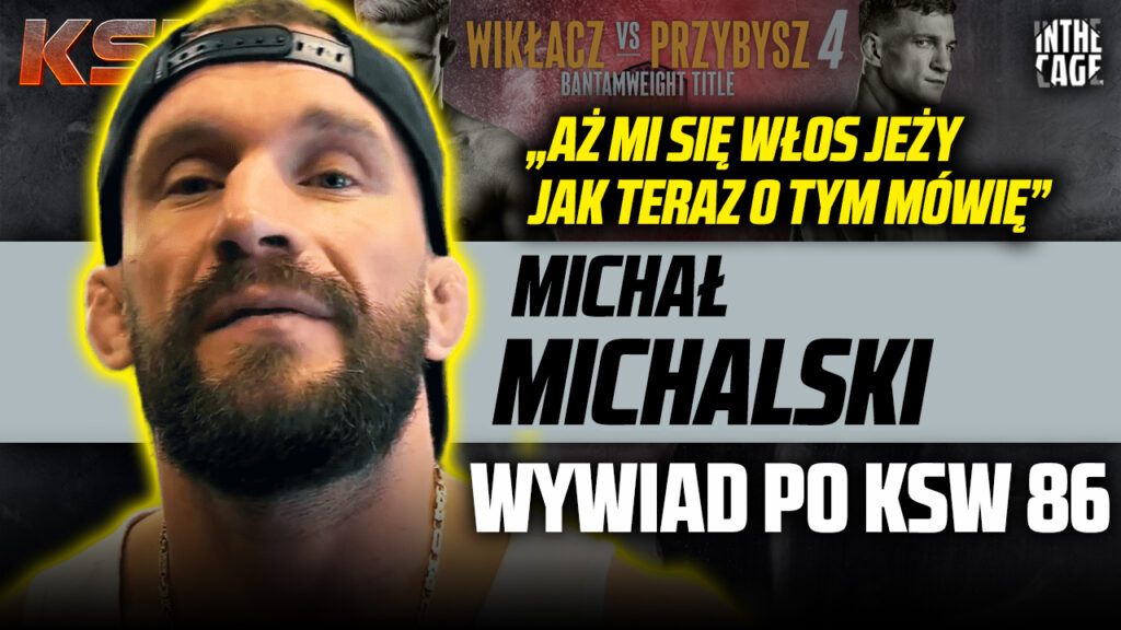 Michał MICHALSKI – pierwszy wywiad po KSW 86 | Kiedy złamał rękę? | Z kim nie chciałby się bić? [WYWIAD]