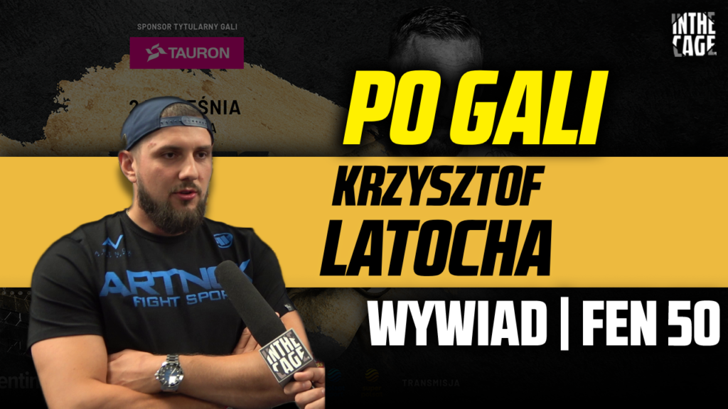 Krzysztof LATOCHA: Podsumowanie występów ARTNOXÓW na FEN 50 | KSW we Wrocławiu | KSW 87 [WYWIAD]