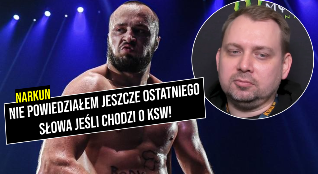 Na szczęście to nie sam Wojek decyduje – Narkun o relacjach z KSW