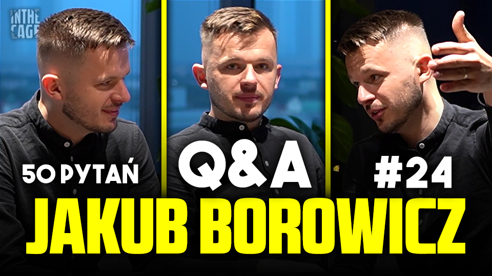 [Q&A] Jakub Borowicz – czy jest mu wstyd za Pawła? | Kogo by wziął z KSW? | Adamek | Michalczewski