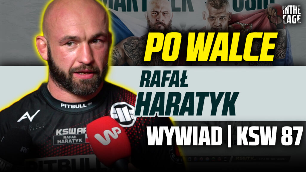 Rafał Haratyk kończy Erslana w 1 rundzie! – Kto następny? Chuzhigaev czy Pawlak? [WYWIAD]