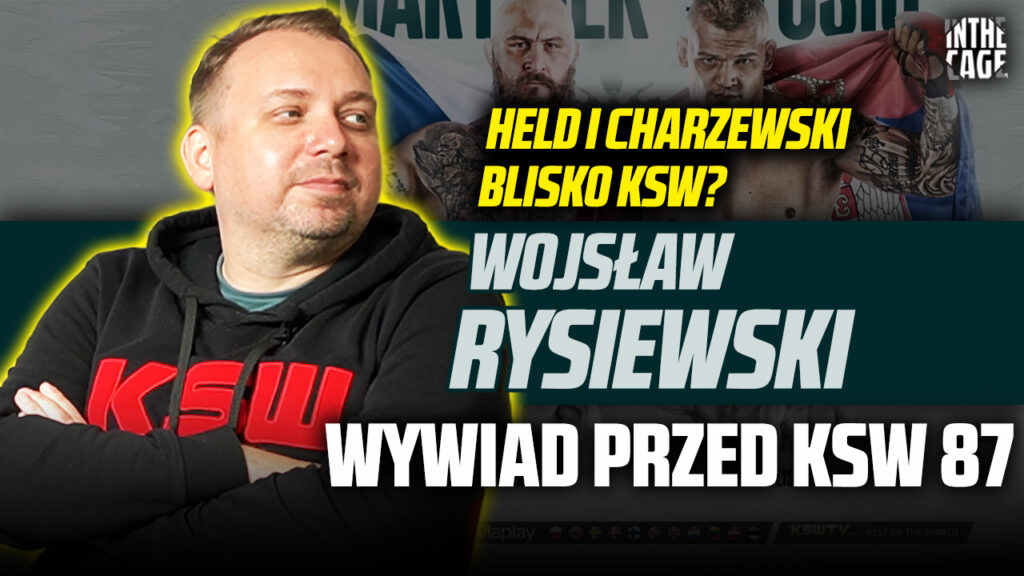 Wojsław Rysiewski – kiedy 1157 nazwisk? | 3 zawodników poza KSW | Held i Charzewski blisko KSW? [WYWIAD]