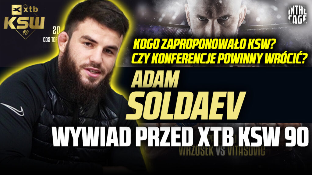 Adam Soldaev – kogo oferowało KSW? | Czy konferencje powinny wrócić? | Wideo Kaczmarczyka | KSW 89 [WYWIAD]