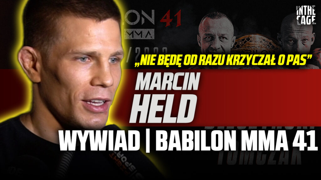 Z kim Marcin Held chciałby się zmierzyć w KSW? Jak ocenia walkę Aresa na Babilon MMA 41? [WYWIAD]