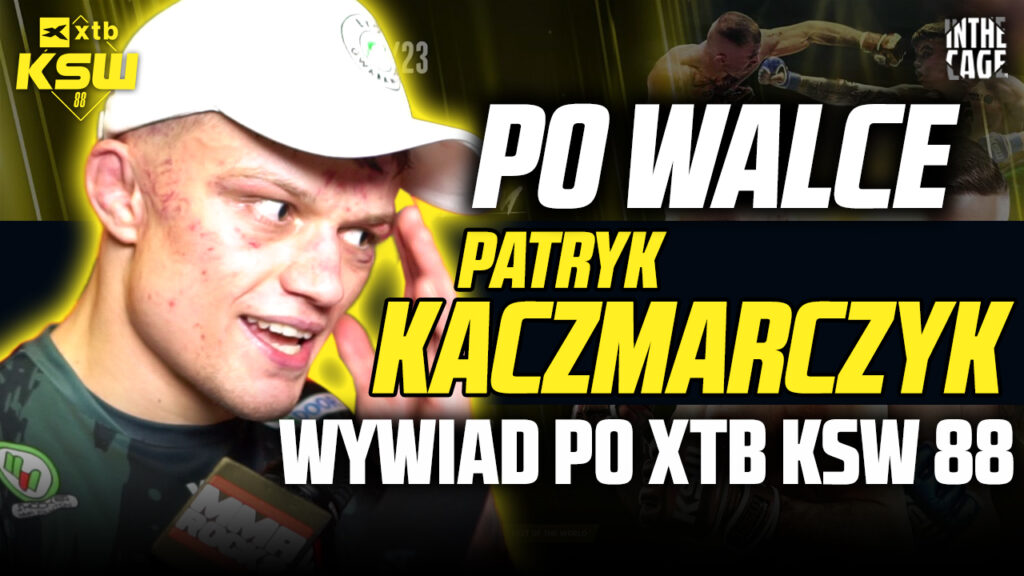 „Nie interesują mnie kolejne walki – KSW? Money-talk” – Patryk Kaczmarczyk na gorąco po KSW 88 [WYWIAD]