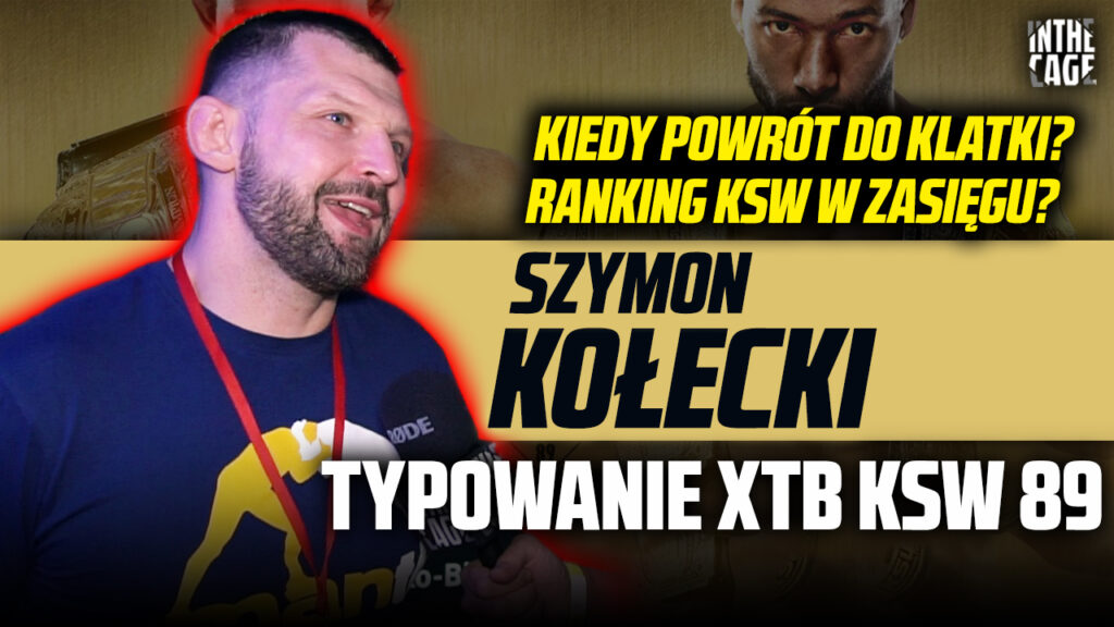 Szymon Kołecki – typowanie KSW 89 | Kiedy powrót i w jakiej kategorii? | Błachowicz vs Rakić 2 [WYWIAD]