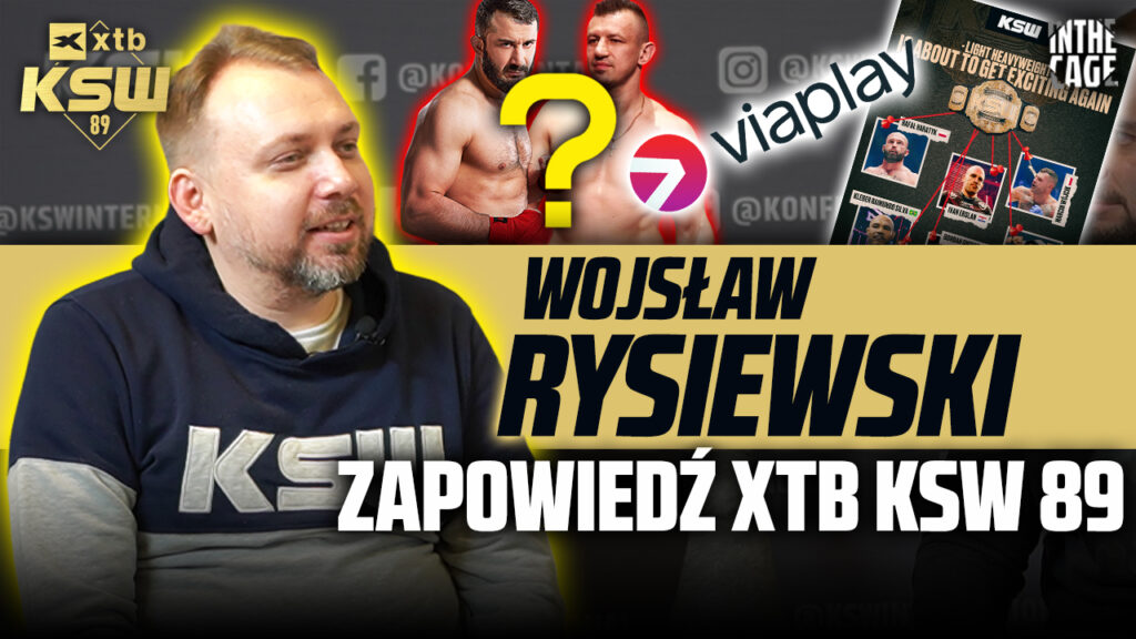 Wojsław Rysiewski – kulisy KSW 89 | Khalidov vs Adamek? | ViaPlay | Turniej w 93? | „Kolizja” z FEN [WYWIAD]